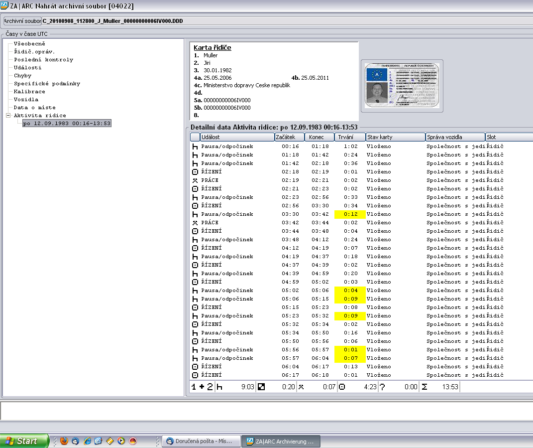 Karta řidiče Zde jsou vyobrazeny dvě jízdy po sobě. Chyba 0900 při vypnutém zapalování se generují rychl.