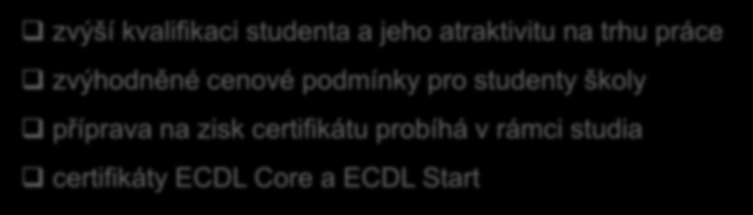 ECDL CERTIFIKÁT Moţnost získání evropského certifikátu počítačové gramotnosti přímo ve školícím středisku ECDL na naší škole!