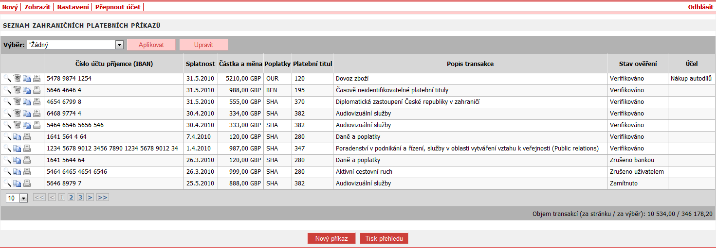 Obrázek 67 - Rozbalovací menu s vybraným přehledem platebních příkazů do zahraničí V přehledu platebních příkazů do zahraničí jsou uvedeny všechny aktivní příkazy.