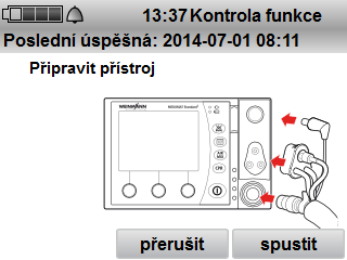 9 Kontrola funkce 3. Připravit přístroj: Připojit a otevřít kyslíkovou láhev. Systém pacientských hadic připojit k přístroji. Testovací plíci připojit k systému pacientských hadic.