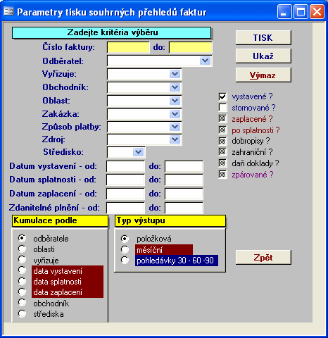 91 Funkční tlačítka: TISK UKAŽ VÝMAZ ZPĚT Provede tisk jednoho výtisku přímo na tiskárnu. Otevře okno ukázky před tiskem. Provede výmaz všech výběrových polí tvořící výběrová kritéria.