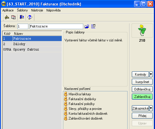 22 Modul Zásoby - Základy ovládání 1 Fakturace - *210_Obchodník Tvorba faktury přímo ze zásob se dostaneme do Obchodníka z aplikace *8720