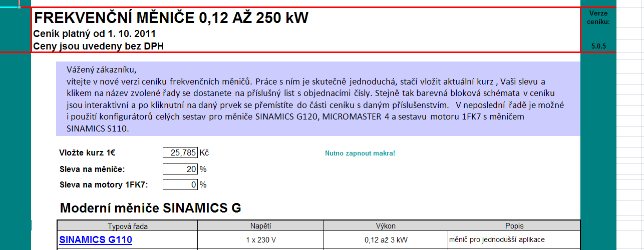 Ceník / Konfigurátor Ceník /Konfigurátor www.siemens.cz/cenikfm Ceník 1. Nastavte KURZ a SLEVY 2. Klikněte na NORMÁLNÍ ZOBRAZENÍ Problémy: 1.