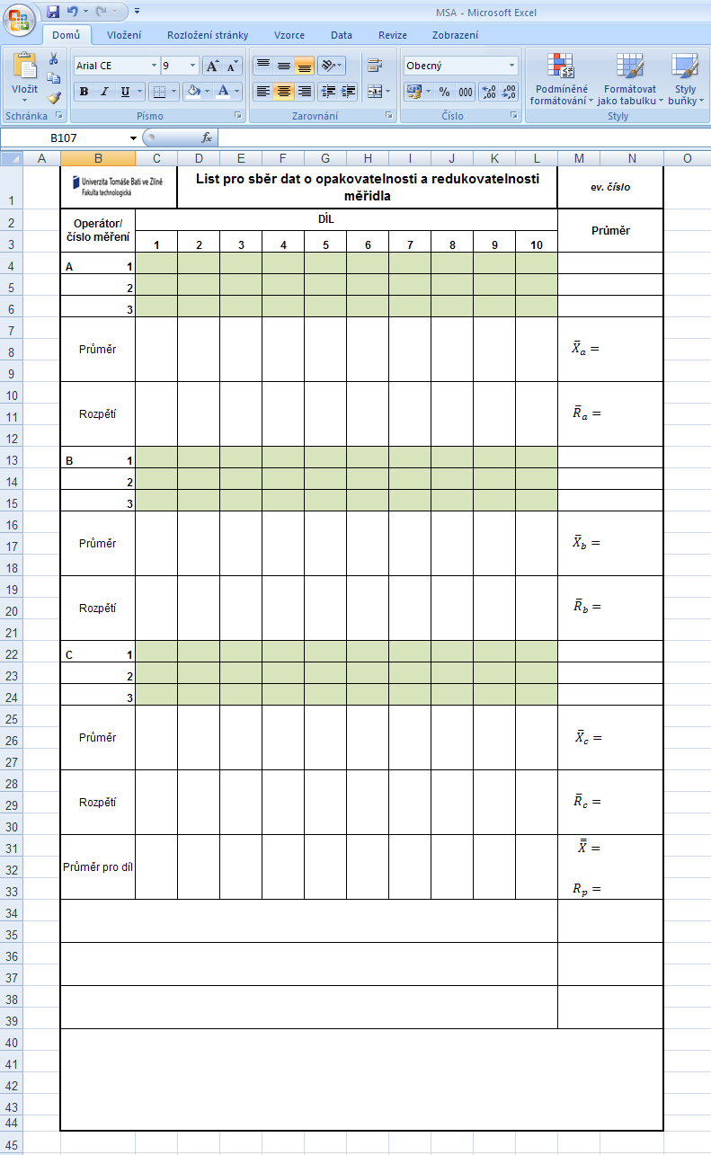 UTB ve Zlíně, Fakulta technologická 39 Přidám řádek pro hlavičku formuláře, kde vloţím logo fakulty, název a evidenční číslo. Obr.