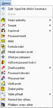 Hlavní menu 5.4 ÚPRAVY Zpět: Vrací poslední akci zpět. Znovu: Opakuje poslední akci. Strojní jednotky: Zde se nachází opracování stavebních dílců.