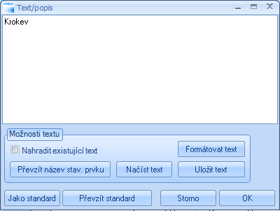 Popis funkcí 4.1.17.4 POSUNOUT KÓTOVÁNÍ Posunout kótování: Pomocí této funkce lze kótovací čáry posunout. 4.1.17.5 TEXT/POPIS Toto tlačítko otevírá druhou lištu, v níž lze zvolit funkce, k vytvoření popisů nebo volného zadání textu.