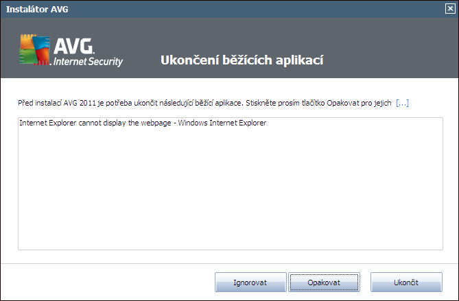 4.6. Ukončení běžících aplikací Dialog Ukončení běžících aplikací se v průběhu instalačního procesu zobrazí pouze tehdy, když instalace koliduje s některými programy, které aktuálně běží na Vvašem