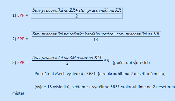 5 Průměrný evidenční počet pracovníků Průměrný evidenční počet pracovníků = EPP Je to počet pracovníků, který je v podniku "v průměru" za rok.