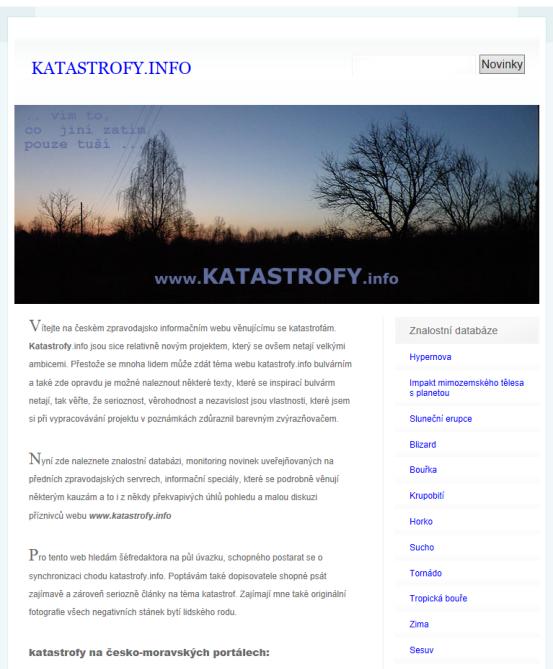 Nejsou katastrofy jako katastrofy V rámci České republiky existují dva informační portály, které mohou zavdat