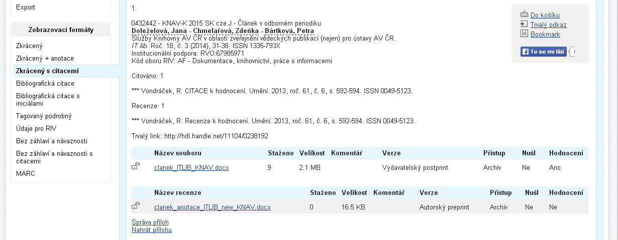 Záznamy v ASEP Vybrané záznamy k peer review, citace Ukládání citací k hodnocení se týká III. VO.