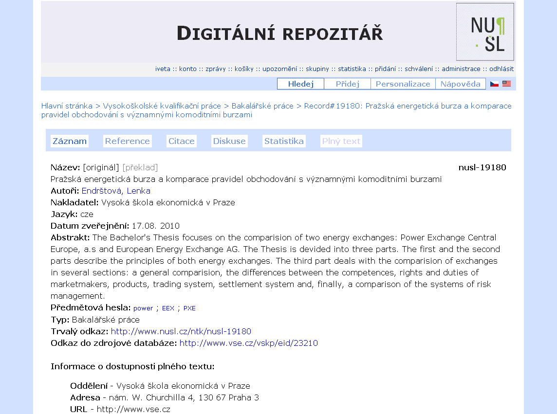 testuje dalších 6 vysokých škol. Jednání stále probíhá s 10 školami, které uvažují o připojení k NUŠL a využití některé z variant spolupráce.