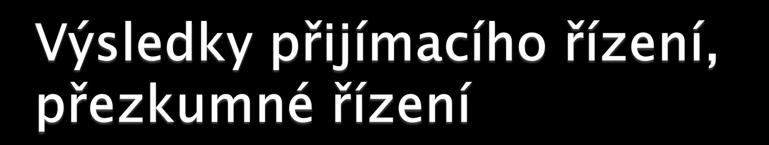 Uchazeči jsou zařazeni do pořadníku na základě bodového ohodnocení výsledku přijímacích zkoušek a kritéria pro úspěch.