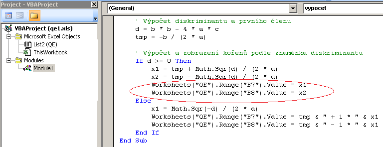 Informatika Modul 01 Algoritmizace a programování Pokud potřebujeme uvedený typ havárií ošetřit, můžeme použít např. následující konstrukci: If IsNumeric(Worksheets("QE").Range("B1").