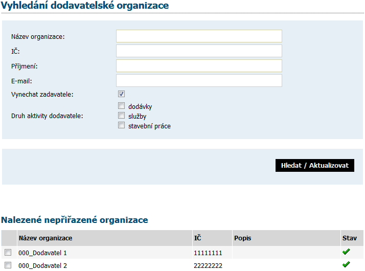 Přiřazení dodavatelské organizace k VZ má několik souvislostí: dodavatel má zpřístupněnu zadávací dokumentaci (i tu na vyžádání), dodavatel má přístup k dodatečným informacím určeným jen oprávněným