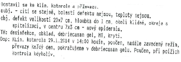 Obr. č. 12 Rána o velikosti 17,6 x 4,5 x 3,2 cm. Obr. č. 13 Průběh hospitalizace. Obr. č. 14 Klinická kontrola na chirurgické ambulanci.