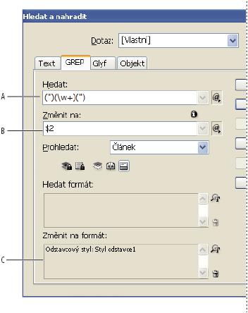 INCOPY CS3 97 Chcete-li hledat znak, který má v GREP symbolický význam, zadejte před tento znak zpětné lomítko (\), abyste určili, že následující znak je literál. Například tečka (.