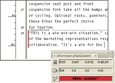 INCOPY CS3 124 Informace přizpůsobení rozsahu jako plovoucí panel Panel nástrojů Informace přizpůsobení rozsahu obsahuje také volby pro zobrazení počtu řádků, slov a znaků a svislé hloubky v