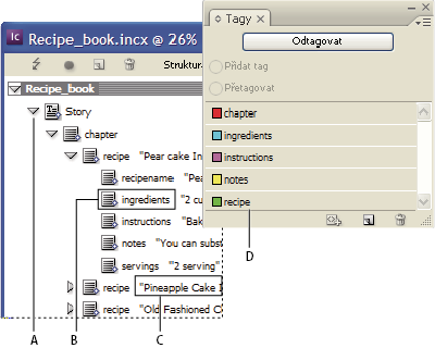 INCOPY CS3 222 Panel Struktura (vlevo) a panel Tagy (vpravo) A. Trojúhelníky pro rozbalení nebo sbalení elementů B. Element umístěný v rozvržení C. Výstřižek textu D.