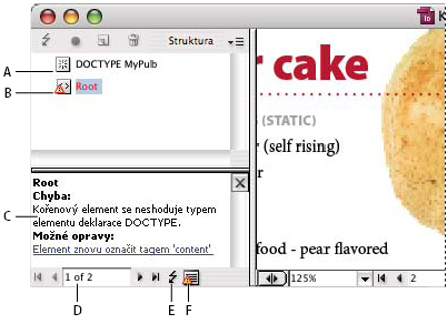 INCOPY CS3 236 Panel Struktura s panelem Návrhy A. Načtené DTD B. Chyba nebo neplatná podmínka C. Popis chyby s návrhem opravy D. Počet chyb E. Tlačítko Ověřit F.