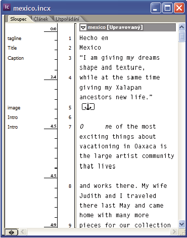 INCOPY CS3 24 Zobrazení sloupců Zobrazuje text se zalomením řádků nastaveným v odpovídajícím dokumentu InDesignu.