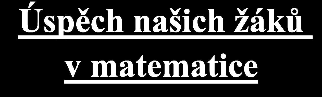 Naše škola opět zaznamenala úspěch v matematické soutěži, tentokrát v matematické olympiádě. Okresní kolo 64. ročníku MO pro 5. ročník proběhlo dne 21. ledna 2015 na I.