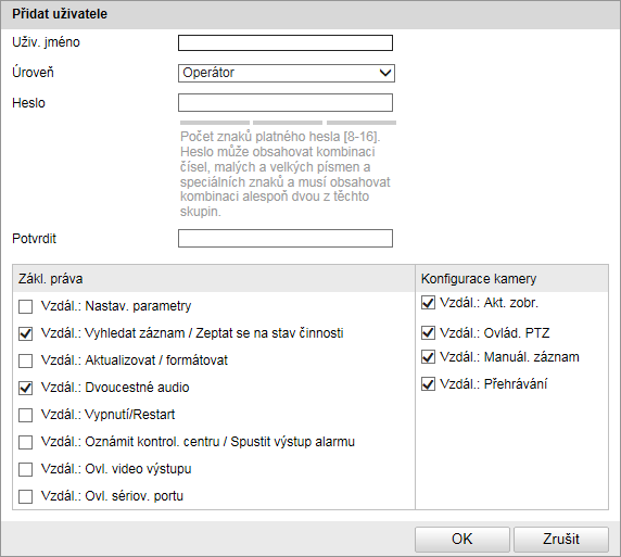 Figure 10-2 Přidání uživatele λ Úprava uživatele 1. Kliknutím vyberte uživatele ze seznamu a klikněte na tlačítko Upravit. 2. Změňte parametry Uživatelské jméno, Úroveň nebo Heslo. 3.