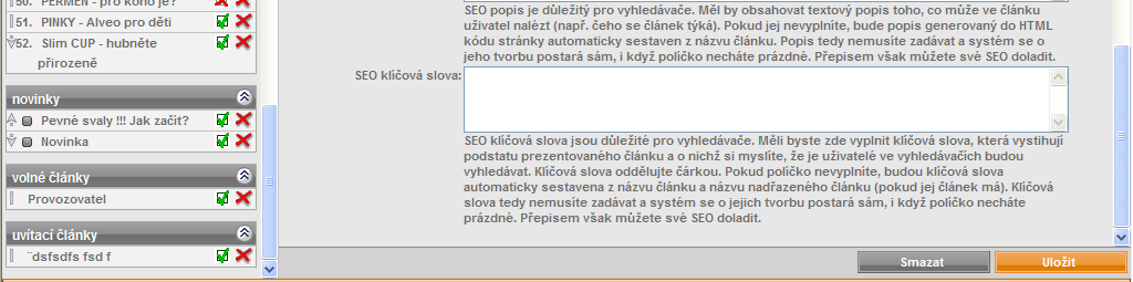 103 / 207 Obsah jednotlivých sekcí v levém sloupci lze sbalit a rozbalit kliknutím na symbol. Pouze v sekci Menu lze budovat stromovou strukturu podmenu. Symboly + znamenají, ţe poloţka má podmenu.