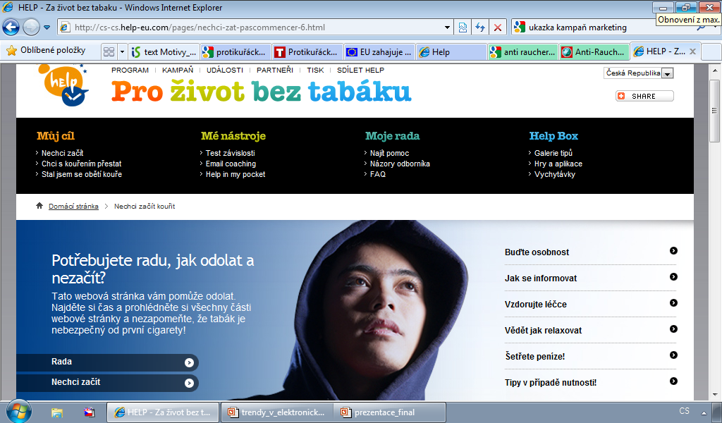 Z praxe: Protikuřácká kampaň Návaznost na předchozí kampaň (2005-2008) obsahující obrazovou galerii 42 fotografií Hlavní