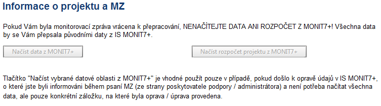 nápovědu neaktualizuje. Alternativně se nápověda zobrazuje i po najetí kurzoru na konkrétní datové pole. Stejně to fungovalo při tvorbě žádosti o finanční podporu. Tuto nápovědu ŘO aktualizuje.