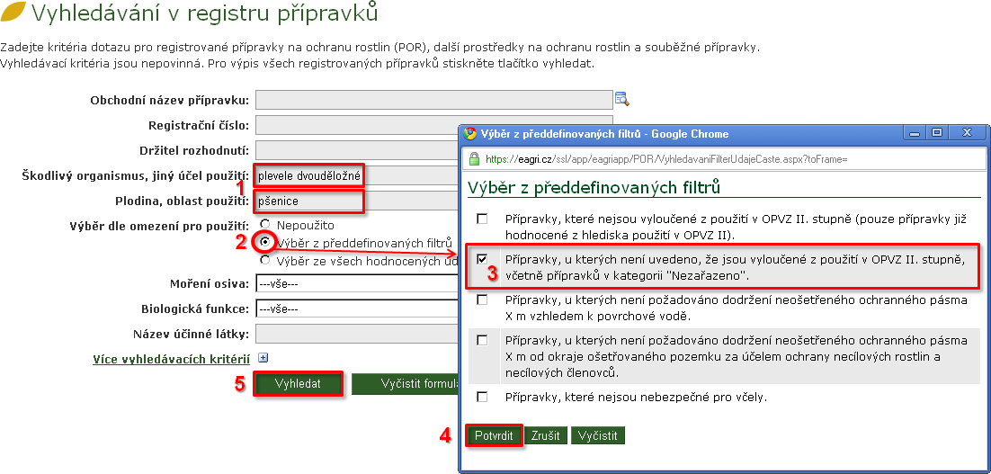 4.2 Příklad vyhledávání podle omezení pro použití přípravků Příklad: Chci vyhledat přípravky: pro ošetření pšenice proti dvouděložným plevelům, u kterých není uvedeno, že jsou vyloučené z použití v