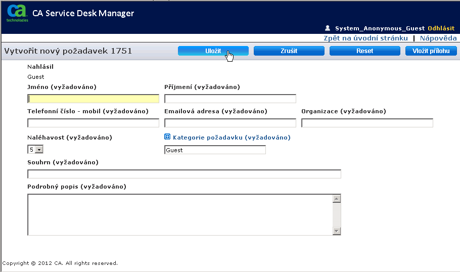 Zadání požadavku je shodné s postupem v roli Uživatel, popsaným v kapitole 4.2.1.