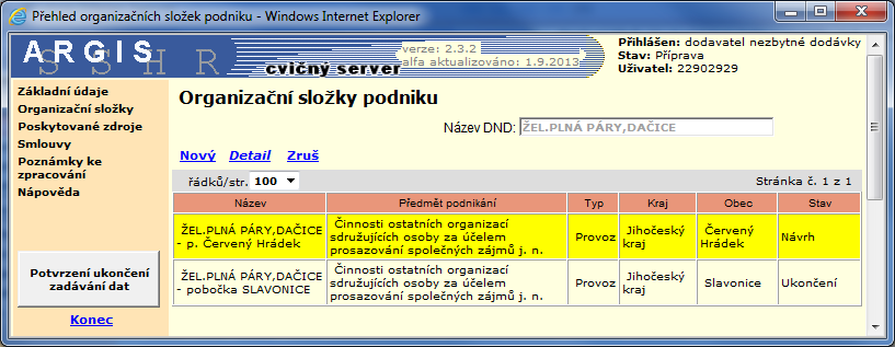 4.3 Organizační složky Tento odkaz se zobrazuje pouze tehdy, je-li přihlášen dodavatel ND s právní subjektivitou. Přihlásí-li se OSP, odkaz se nezobrazuje.