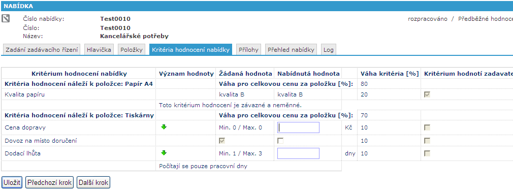 Obrázek 16 - Rozpracovaná nabídka - Položky, vložení přílohy Kritéria hodnocení nabídky Na této záložce (Obrázek 17) vyplňujete požadovaná kritéria hodnocení.