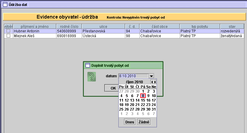 106 Obsluha zadá datum, který chce doplnit k vybraným záznamům a stiskne tlačítko OK. K vybraným záznamům se doplní zvolené datum.