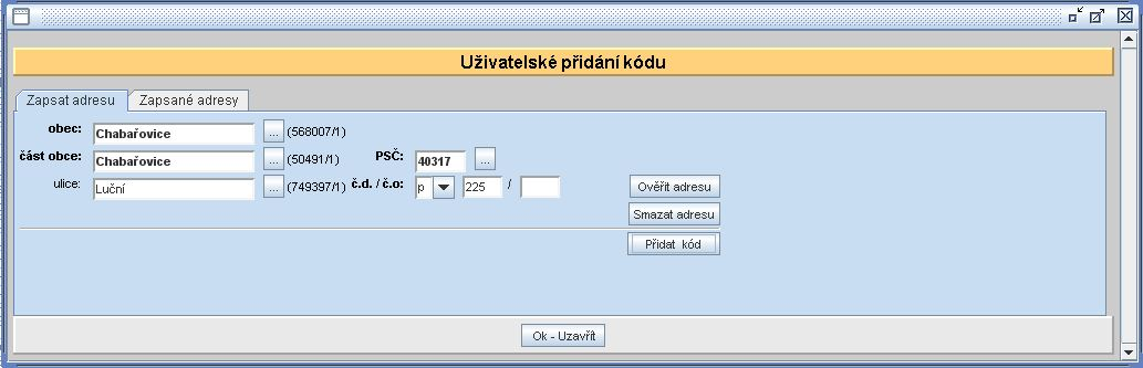 37 1. V modulu, pod tlačítkem Data, zvolte nabídku Uživatelské přidání kódu: 2. Část obce a ulice musí být při zápisu vybrány z číselníku. 3.