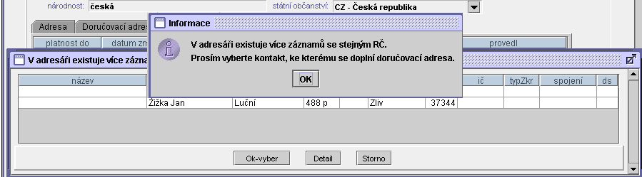 61 Vyplní se adresní údaje, příp. poznámka, může se nastavit datum platnosti změny a stiskne se tlačítko OK-uzavřít.