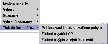 89 vyplněná) - Opis záznamů (tisk seznamu), Obecné šablony...- tisk obálek, štítků apod. dle připravených šablon pro tisk obálek a štítků.