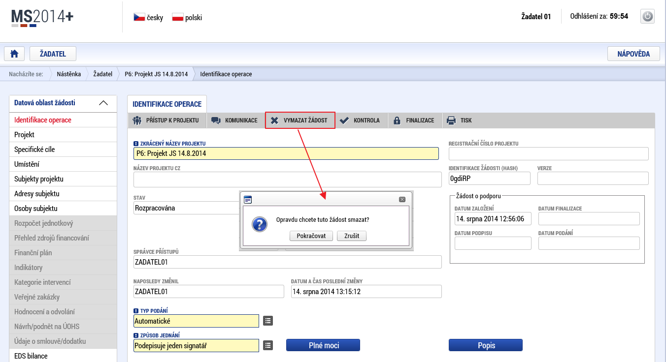 Vymazat žádost Volbou Vymazat žádost se odstraní celá projektová žádost.