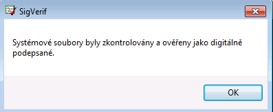 Řešení: 1. Ověření podpisu souboru 1.1. Spuštění kontroly spusťte kontrolu ověření podpisu souboru (sigverif.exe) 1.1.1. Do lišty Start zadejte sigverif. 1.1.2.