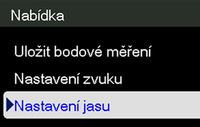 Nastavení jasu 1. Stiskněte tlačítko Nabídka. 2. Stisknutím tlačítka se šipkou dolů přejděte na možnost Nastavení jasu. 3. Stisknutím tlačítka OK možnost Nastavení jasu vyberte. 4.