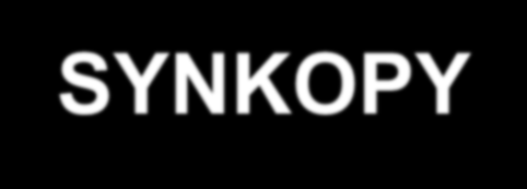 SYNKOPY Synkopa je symptom, který je definován jako náhlá, krátkodobá ztráta vědomí a posturálního tonu s následnou spontánní úpravou, která je obvykle také rychlá. 1.Nervově-zprostředkovaná synkopa.