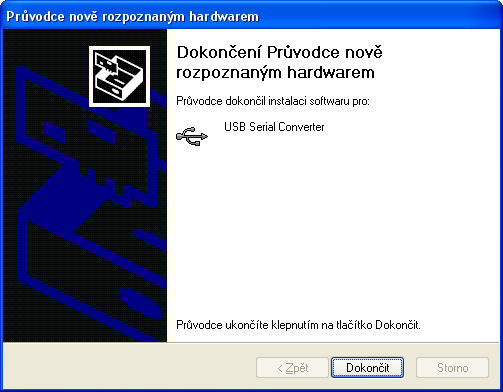 7. Ovladač je nainstalován, objeví-li se toto okno: 8. Objeví-li se v průběhu instalace upozornění na neplatný digitální podpis ovladače, výstrahu ignorujte.