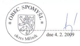 razítko jako u předchozího starosty s podpisem starosty Vladimíra Duchoslava 2003-2004 NOVÁK František čp. 132 Zemřel během funkčního období. starosta obce * 18.12.