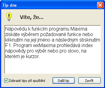 Ukázat tipy Je to tabulka, která se nám automaticky zobrazuje při startu programu a vypisuje chytré návrhy jak používat program.