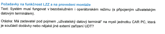 Jedná se o soupravu CarPC a monitoru umístěného před spolujezdcem na předním sedadle. Nejedná se o další externí zařízení. Zpracoval: Bc.