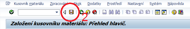UTB ve Zlíně, Fakulta managementu a ekonomiky 112 Krok 5: Uložení kusovníku prostřednictvím symbolu diskety na ovládací liště systému SAP (2).