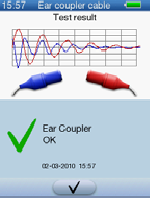 Zkoušky kvality Pokud kabely ušní krytky (měniče) fungují správně, objeví se na obrazovce zpráva Ear Coupler OK.