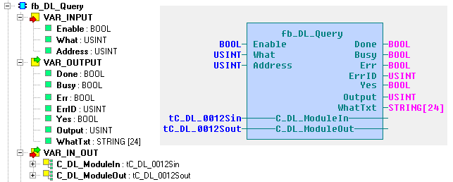 2.7. Funkční_blok fb_dl_query Funkční blok fb_dl_query čte obsah parametru do výstupu Output. Výběr čteného parametru je určen podle obsahu v parametru What.