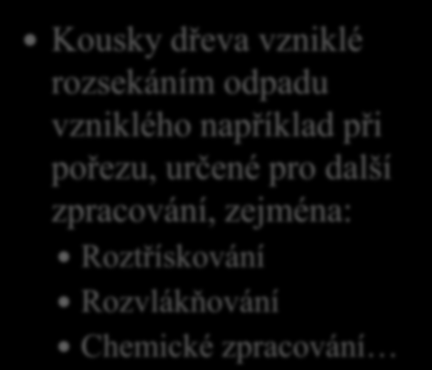 Sortiment pilařských závodů 17. Co jsou to štěpky?