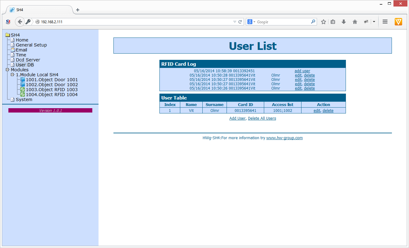 User DB Záložka pro práci s databází uživatelů. Je-li HWg-SH4 v online režimu, je seznam uživatelů nepřístupný a uživatele lze editovat pouze prostřednictvím aplikace HWg-DCD.